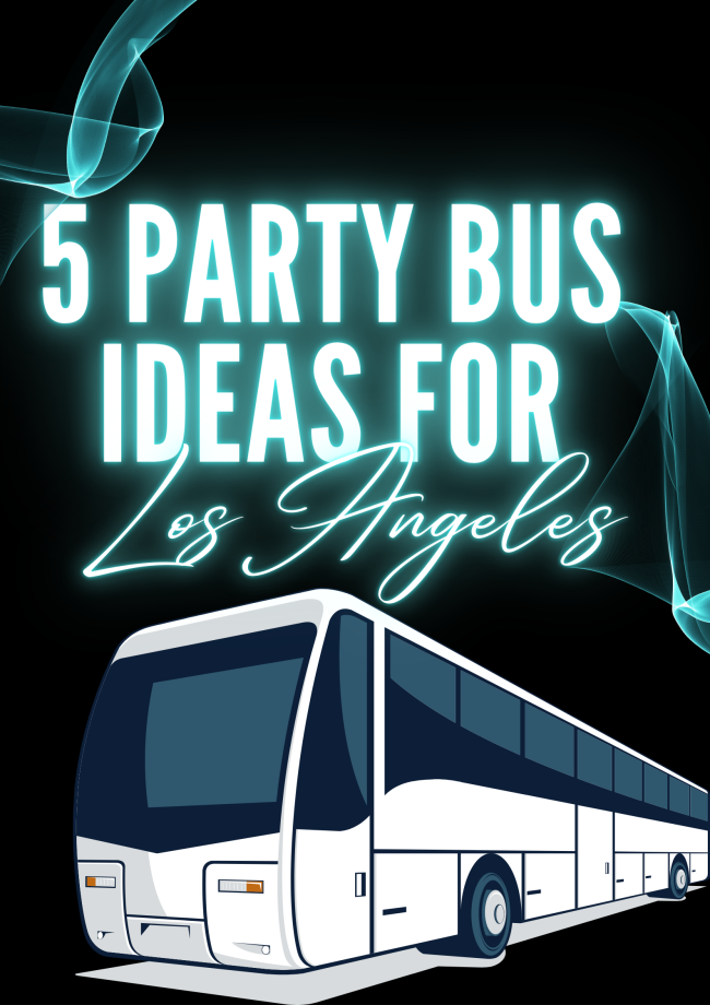 5 Ideas for a Los Angeles Party Bus Experience