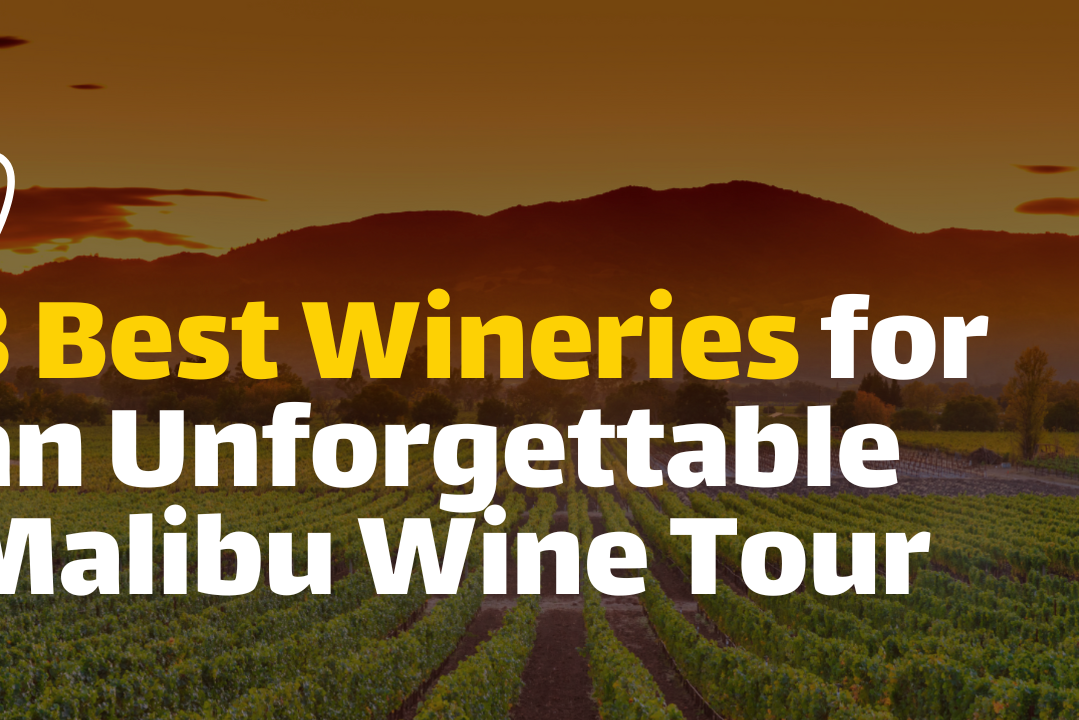 3 Malibu Wineries Perfect for a Limo Wine Tour